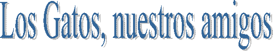 Los Gatos, nuestros amigos