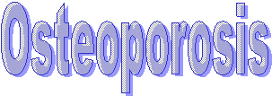Osteoporosis